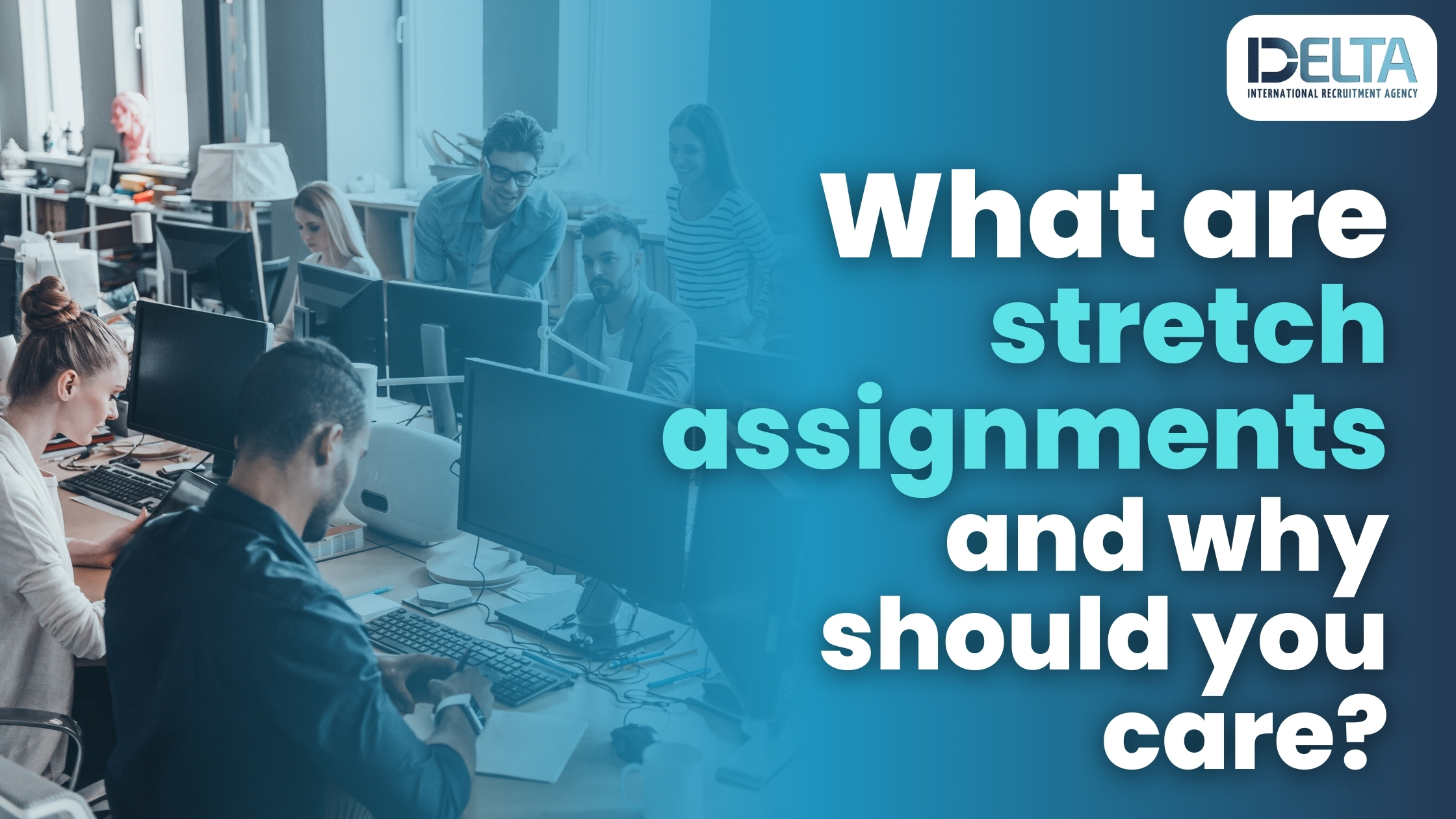What are stretch assignments and why should you care?